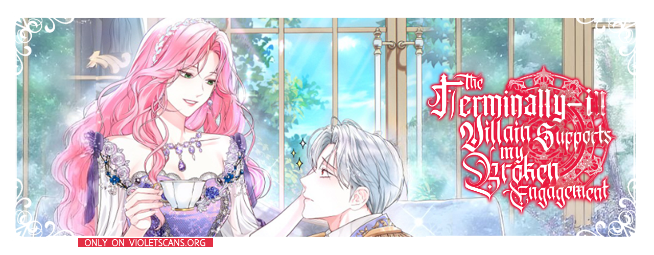 The Terminally-Ill Villain Supports my Broken Engagement